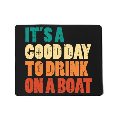 Good Day To Drink On Boat Retro Pontoon Boater Dad Mousepad