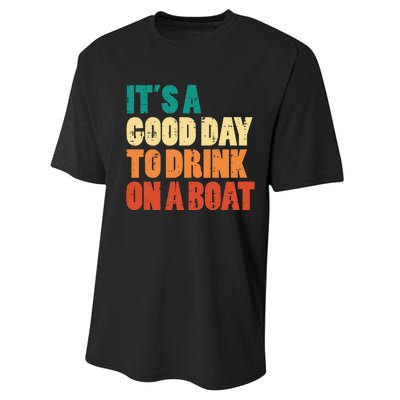 Good Day To Drink On Boat Retro Pontoon Boater Dad Performance Sprint T-Shirt