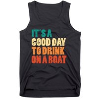 Good Day To Drink On Boat Retro Pontoon Boater Dad Tank Top