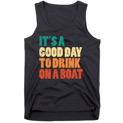 Good Day To Drink On Boat Retro Pontoon Boater Dad Tank Top