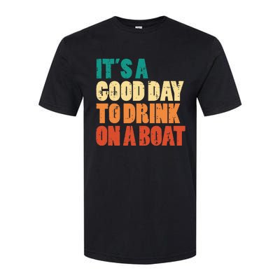 Good Day To Drink On Boat Retro Pontoon Boater Dad Softstyle CVC T-Shirt