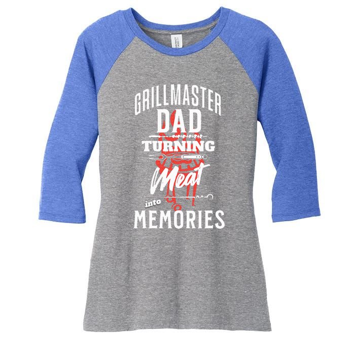 Grillmaster Dad Turning Meat Into Memories Women's Tri-Blend 3/4-Sleeve Raglan Shirt