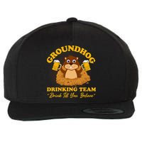 Groundhog Drinking Team Drink Till You Believe Groundhog Day Wool Snapback Cap
