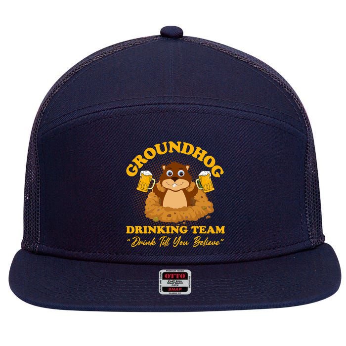 Groundhog Drinking Team Drink Till You Believe Groundhog Day 7 Panel Mesh Trucker Snapback Hat