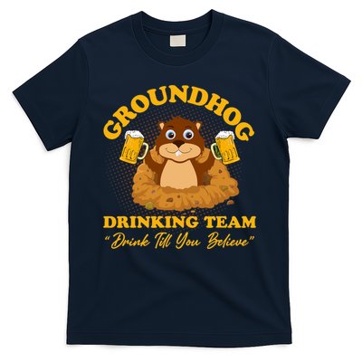 Groundhog Drinking Team Drink Till You Believe Groundhog Day T-Shirt