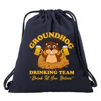 Groundhog Drinking Team Drink Till You Believe Groundhog Day Drawstring Bag