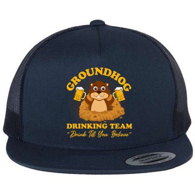 Groundhog Drinking Team Drink Till You Believe Groundhog Day Flat Bill Trucker Hat