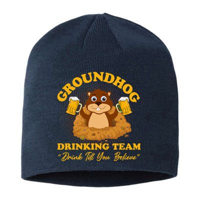 Groundhog Drinking Team Drink Till You Believe Groundhog Day Sustainable Beanie