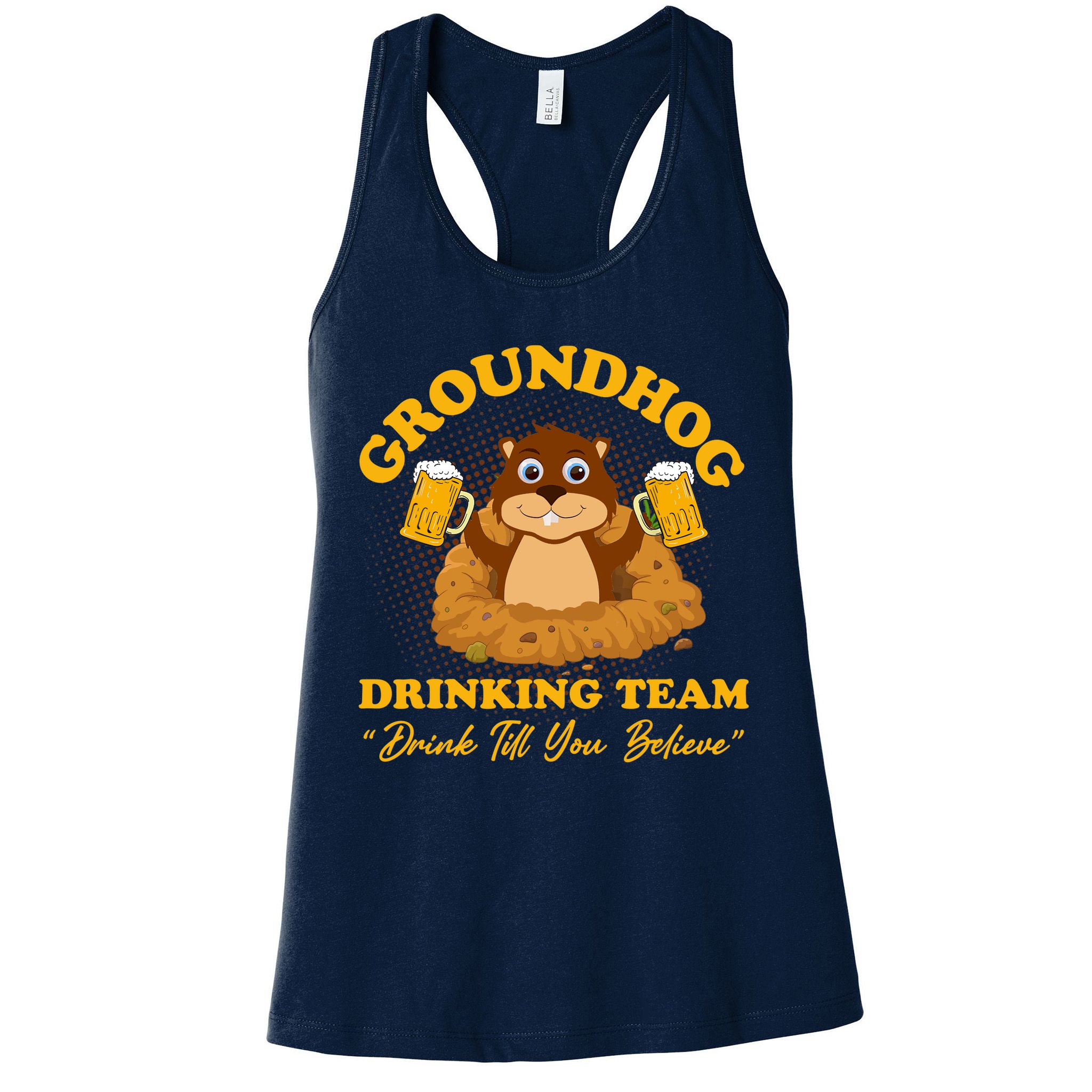 Groundhog Drinking Team Drink Till You Believe Groundhog Day Womens Tank Top