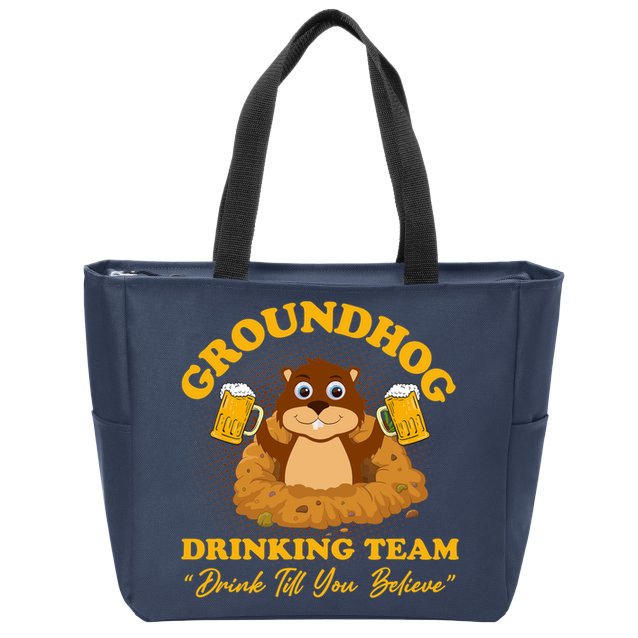 Groundhog Drinking Team Drink Till You Believe Groundhog Day Zip Tote Bag