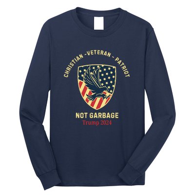 Garbage Donald Trump Maga Republican Veteran Christian Patriot Long Sleeve Shirt