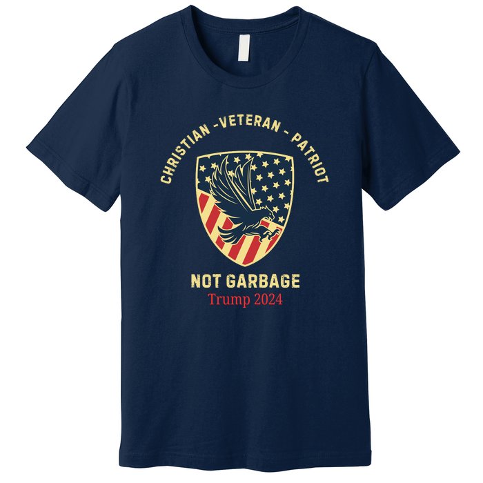 Garbage Donald Trump Maga Republican Veteran Christian Patriot Premium T-Shirt