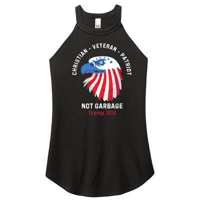 Garbage Donald Trump Maga Republican Veteran Christian Patriot Women's Perfect Tri Rocker Tank