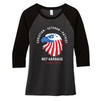 Garbage Donald Trump Maga Republican Veteran Christian Patriot Women's Tri-Blend 3/4-Sleeve Raglan Shirt