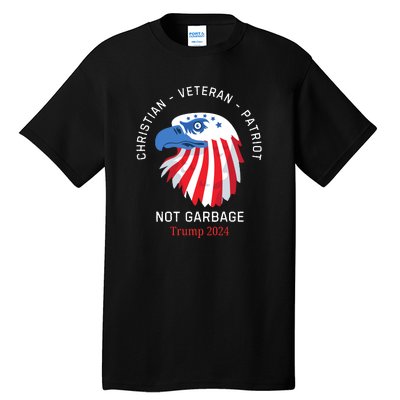 Garbage Donald Trump Maga Republican Veteran Christian Patriot Tall T-Shirt