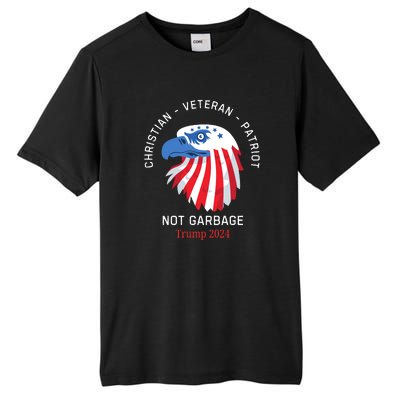 Garbage Donald Trump Maga Republican Veteran Christian Patriot Tall Fusion ChromaSoft Performance T-Shirt