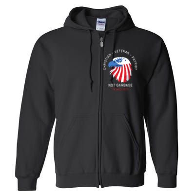 Garbage Donald Trump Maga Republican Veteran Christian Patriot Full Zip Hoodie