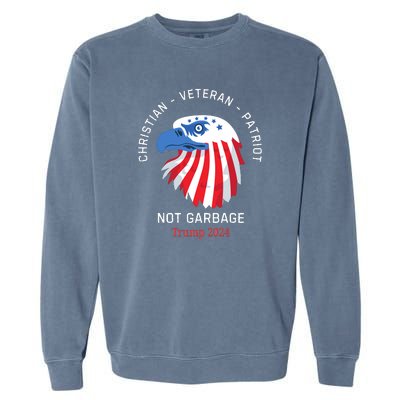 Garbage Donald Trump Maga Republican Veteran Christian Patriot Garment-Dyed Sweatshirt