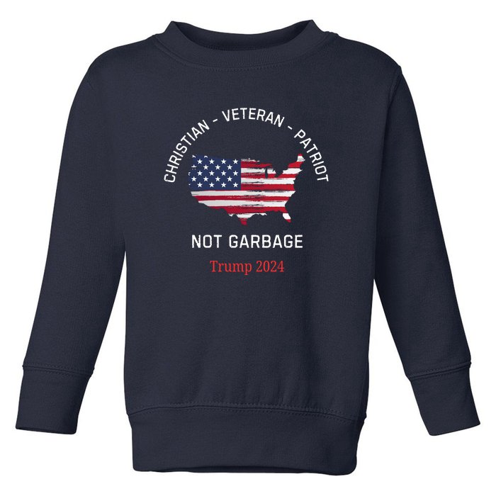 Garbage Donald Trump Maga Republican Veteran Christian Patriot Toddler Sweatshirt