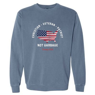 Garbage Donald Trump Maga Republican Veteran Christian Patriot Garment-Dyed Sweatshirt