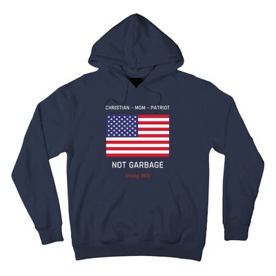 Garbage Donald Trump Maga Republican Mom Christian Patriot Hoodie