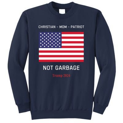 Garbage Donald Trump Maga Republican Mom Christian Patriot Sweatshirt