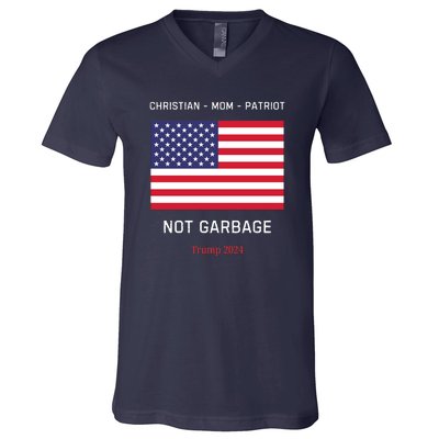 Garbage Donald Trump Maga Republican Mom Christian Patriot V-Neck T-Shirt