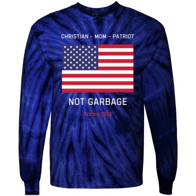 Garbage Donald Trump Maga Republican Mom Christian Patriot Tie-Dye Long Sleeve Shirt