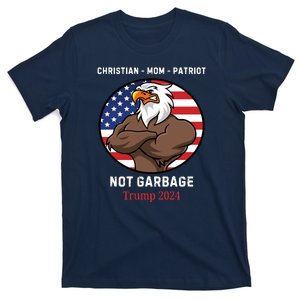 Garbage Donald Trump Maga Republican Mom Christian Patriot T-Shirt