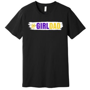 Girl Dad Tribute Memorial # Girl Dad Distressed Premium T-Shirt