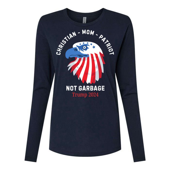 Garbage Donald Trump Maga Republican Mom Christian Patriot Womens Cotton Relaxed Long Sleeve T-Shirt