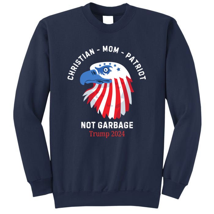 Garbage Donald Trump Maga Republican Mom Christian Patriot Sweatshirt