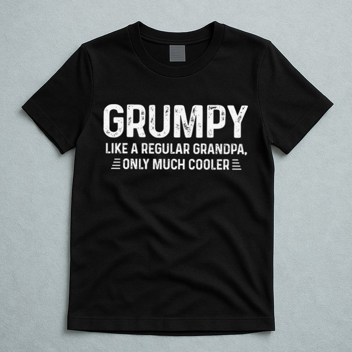 Grumpy Definition Tee Like A Regular Grandpa Only Cooler T-Shirt