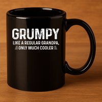 Grumpy Definition Tee Like A Regular Grandpa Only Cooler 11oz C Handle Ceramic Mug