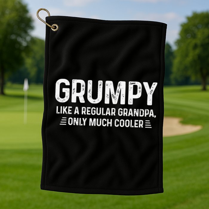 Grumpy Definition Tee Like A Regular Grandpa Only Cooler Golf Towel