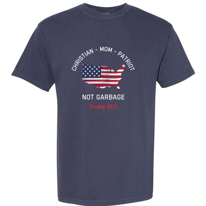 Garbage Donald Trump Maga Republican Mom Christian Patriot Garment-Dyed Heavyweight T-Shirt