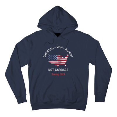 Garbage Donald Trump Maga Republican Mom Christian Patriot Hoodie