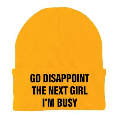 Go Disappoint The Next Girl IM Busy Funny Sarcastic Saying Knit Cap Winter Beanie