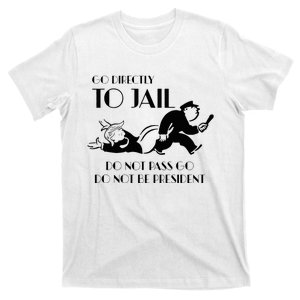 Go Directly To Jail Anti Trump Do Not Pass Go T-Shirt