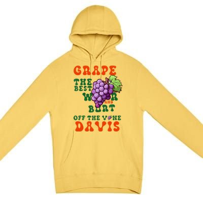 Grape Davis The Best Wr And Burt Off The Vine Premium Pullover Hoodie