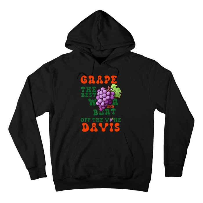 Grape Davis The Best Wr And Burt Off The Vine Hoodie