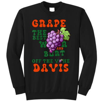 Grape Davis The Best Wr And Burt Off The Vine Sweatshirt