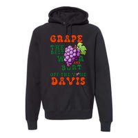 Grape Davis The Best Wr And Burt Off The Vine Premium Hoodie