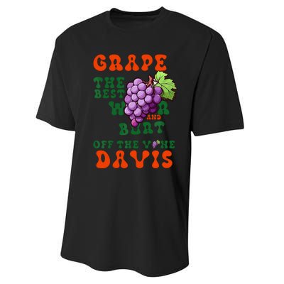 Grape Davis The Best Wr And Burt Off The Vine Performance Sprint T-Shirt