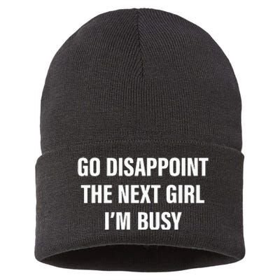 Go Disappoint The Next Girl IM Busy Sustainable Knit Beanie