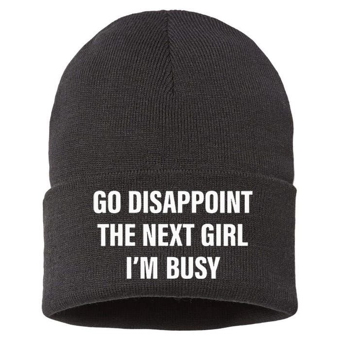 Go Disappoint The Next Girl IM Busy Sustainable Knit Beanie