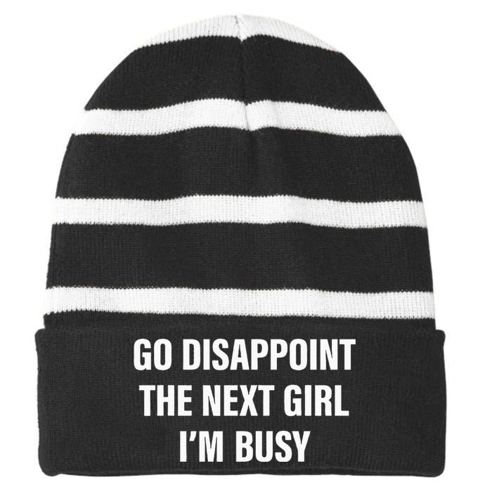 Go Disappoint The Next Girl IM Busy Striped Beanie with Solid Band