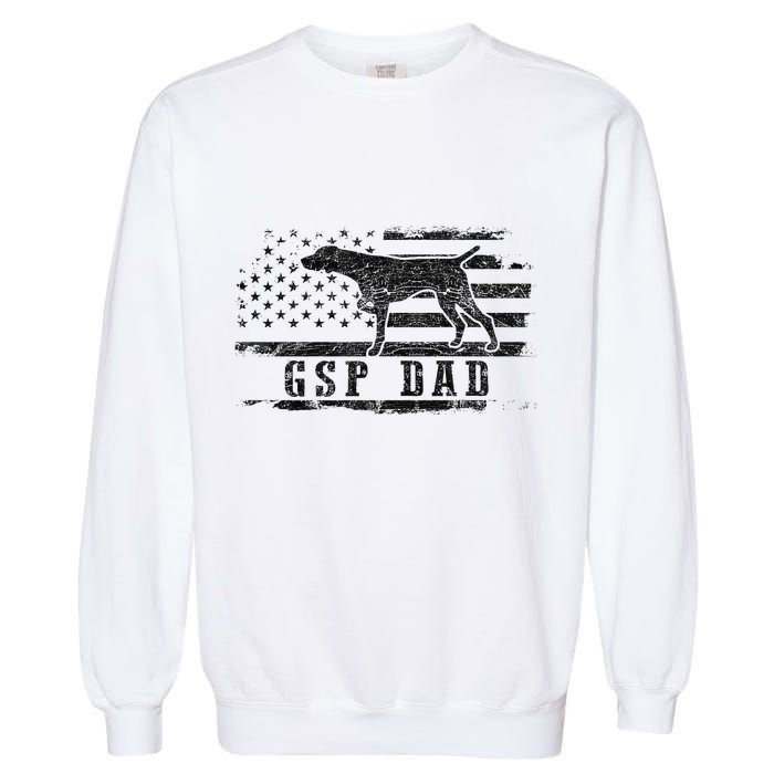 Gsp Dad Usa American Flag German Shorthaired Pointer Dog Garment-Dyed Sweatshirt