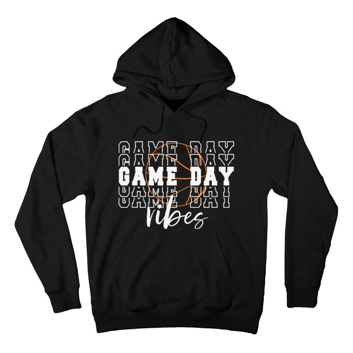 Game Day Vibes Basketball Game Day Hoodie