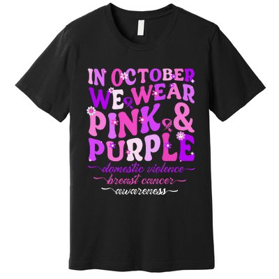 Groovy Domestic Violence And Breast Cancer Awareness Month Premium T-Shirt